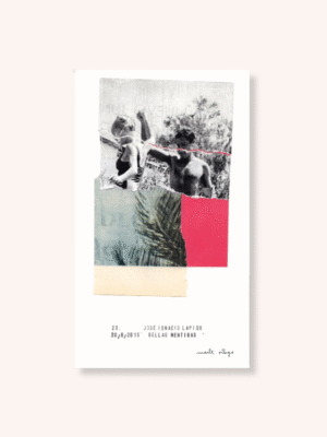 _Sin Título_-_Bellas mentiras_, Jose Ignacio Lapido-Collage-Maite Ortega