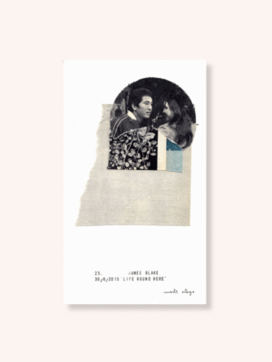 _Sin Título_-_Life round here_, James Blake-Collage-Maite Ortega