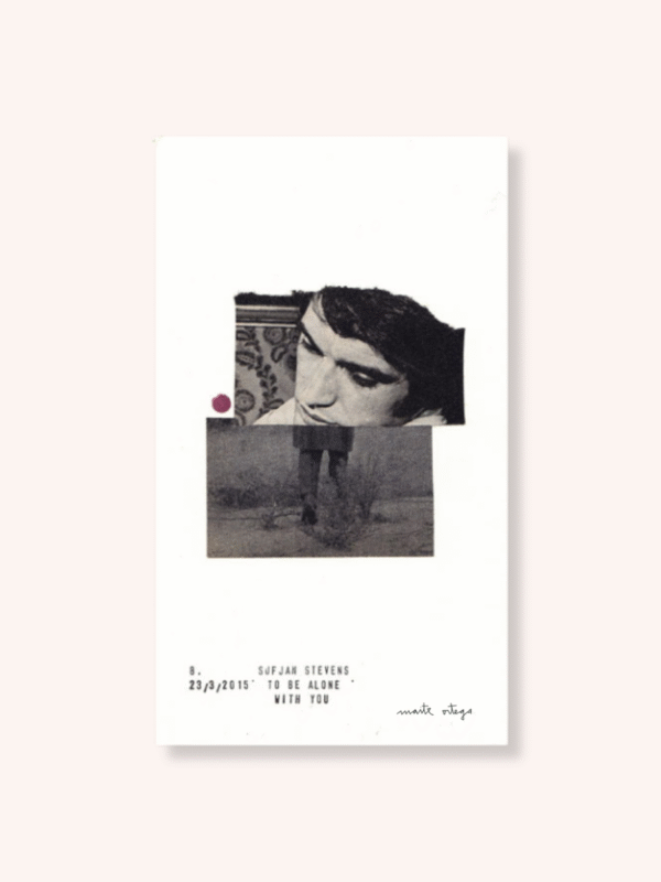 _Sin Título_-_To be alone with you_, Sufjan Stevens-Collage-Maite Ortega