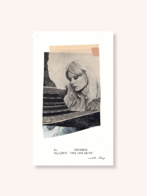 _Sin Título_-_True love waits_, Radiohead-Collage-Maite Ortega